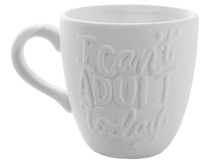 Can't Adult Today Mug  12oz